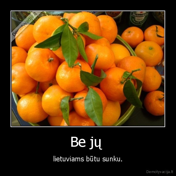 Be jų 