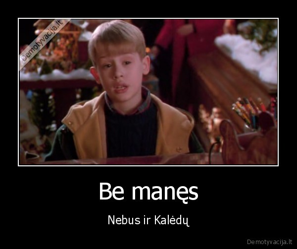 be, jo, nebus, kaledu