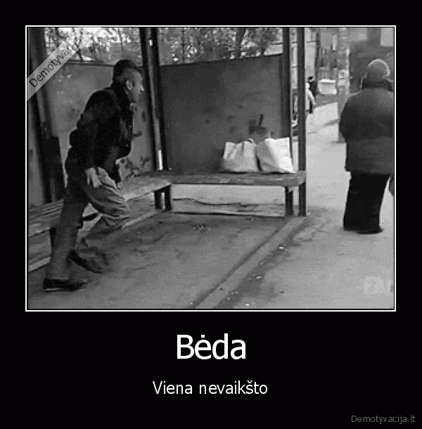 pikta, bobute,bomzas,pargriuvo, girtas