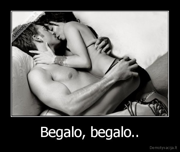Begalo, begalo..
