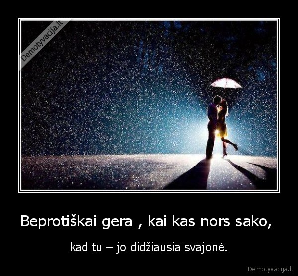 Beprotiškai gera , kai kas nors sako, 