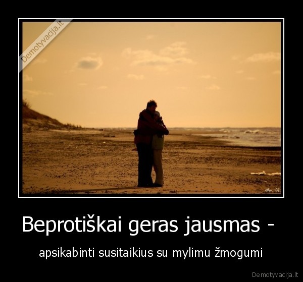 Beprotiškai geras jausmas - 