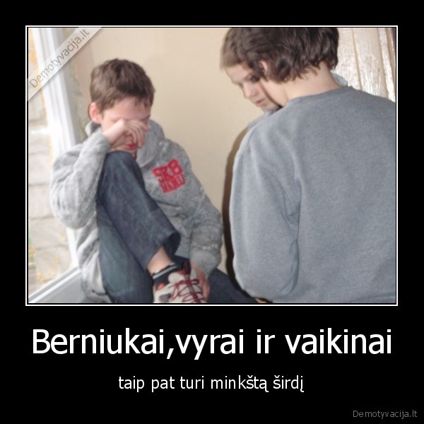 Berniukai,vyrai ir vaikinai