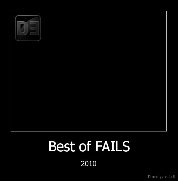 Best of FAILS