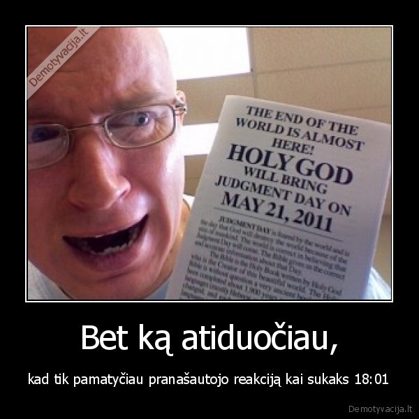 pasaulio,pabaiga,geguzes,21,end,of,the,world