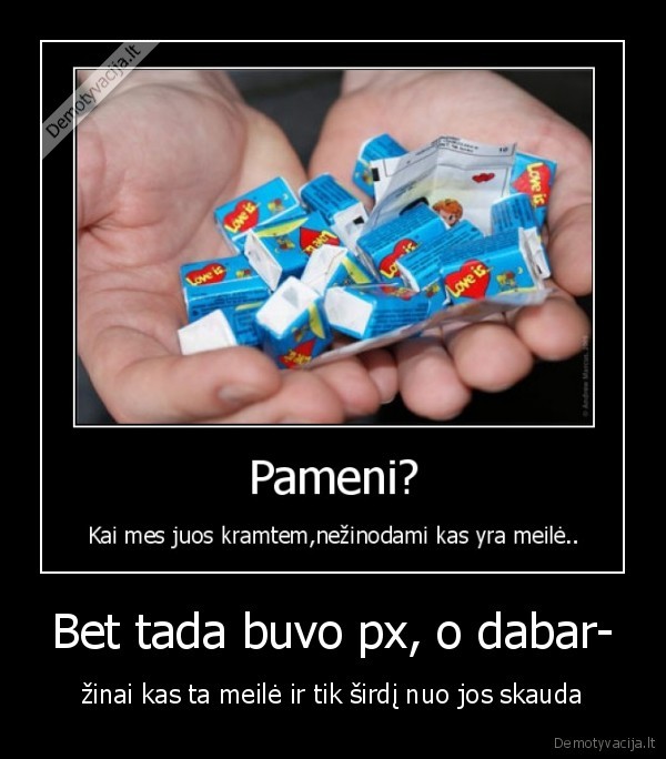 Bet tada buvo px, o dabar-