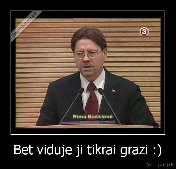 Bet viduje ji tikrai grazi :)
