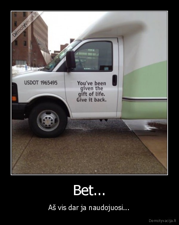 as,dar,gyvenu,debile