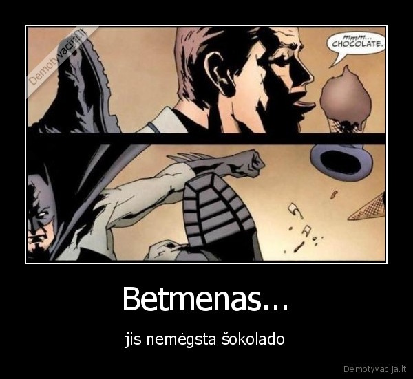 Betmenas...