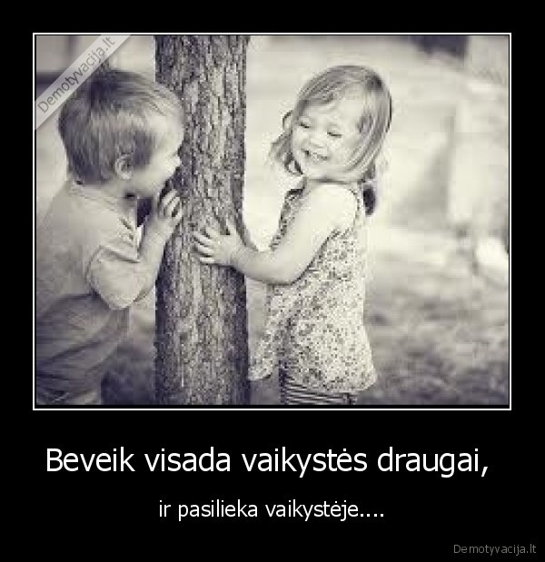 Beveik visada vaikystės draugai, 