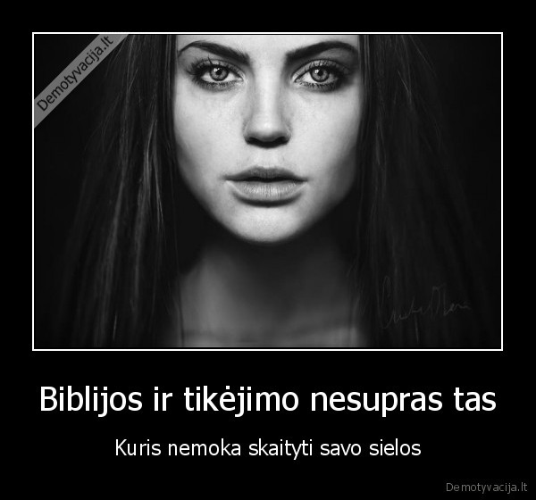 Biblijos ir tikėjimo nesupras tas