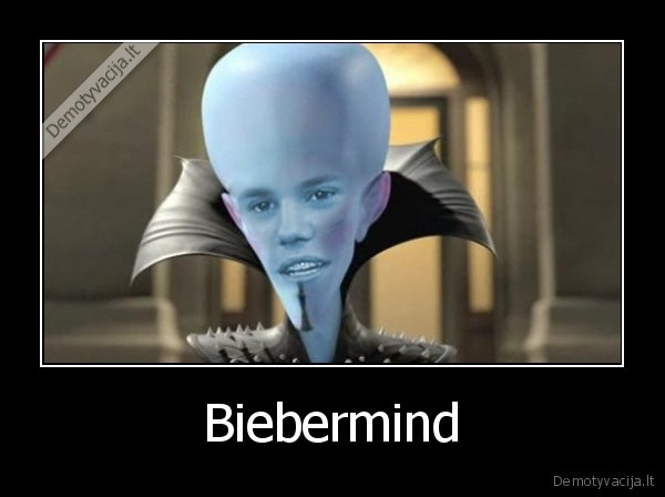 bieber,megamind