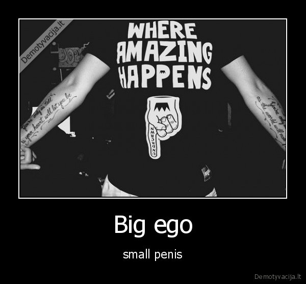 Big ego