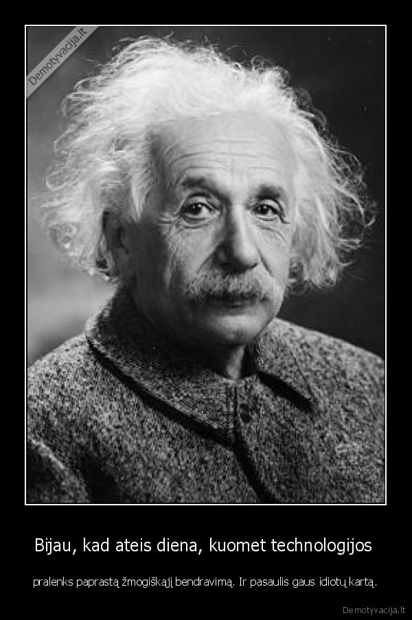 einsteinas,technologijos,idiotas