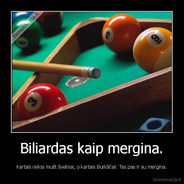 Biliardas kaip mergina.
