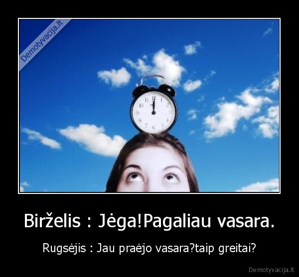 Birželis : Jėga!Pagaliau vasara.