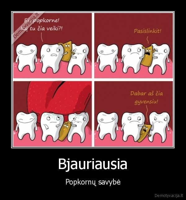 spragesiai,islindo, tarp, dantu,popkornai