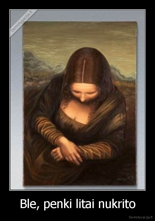 gyvenimas,menas,mona, liza,penki, litai