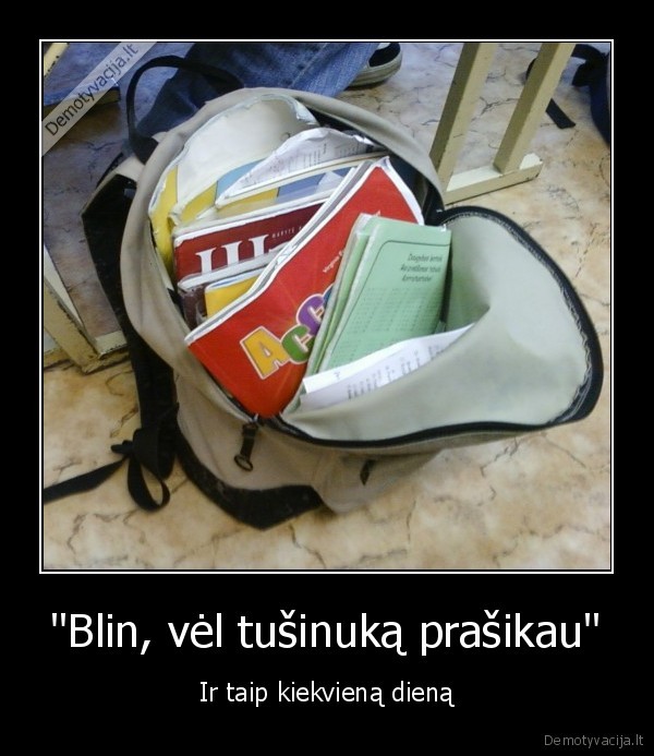 &quot;Blin, vėl tušinuką prašikau&quot;