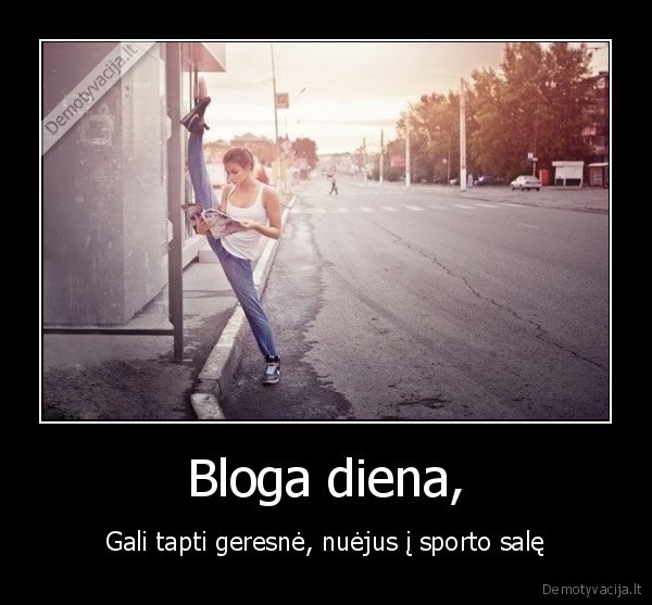 Bloga diena,