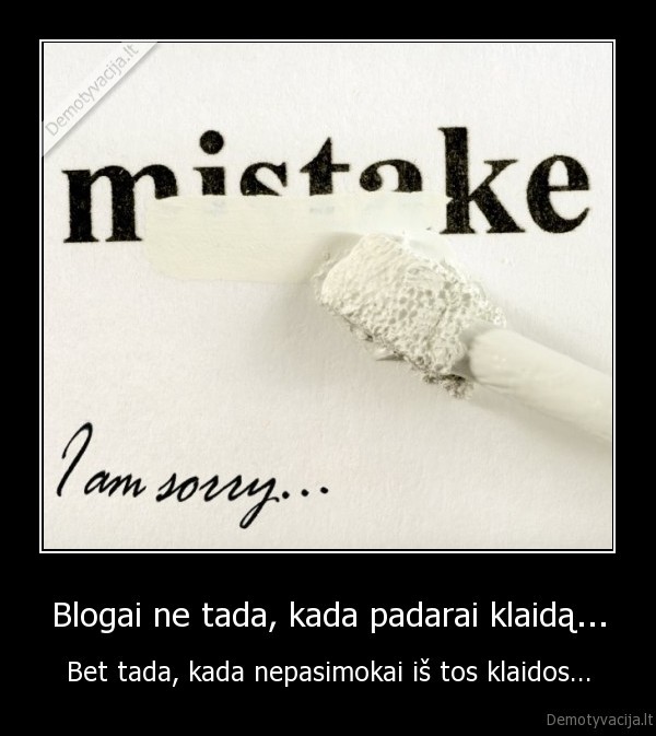 klaida,mistake,sorry