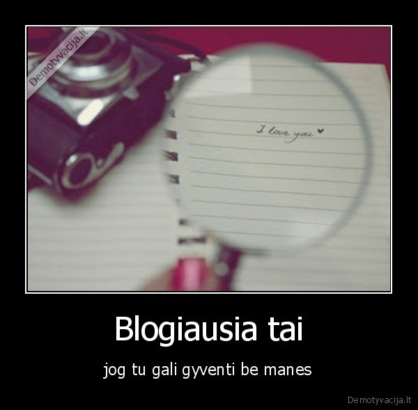 Blogiausia tai