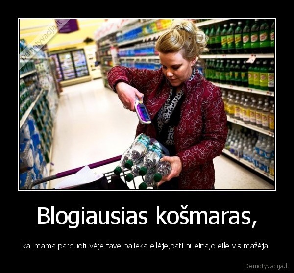 Blogiausias košmaras,