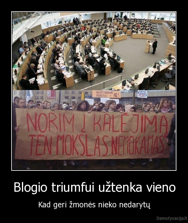 Blogio triumfui užtenka vieno