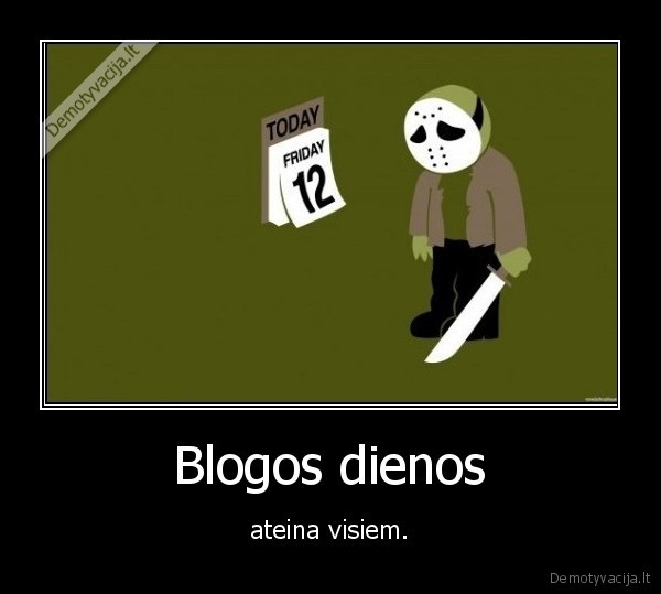 Blogos dienos