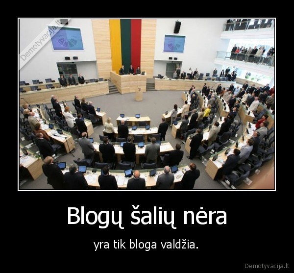 Blogų šalių nėra