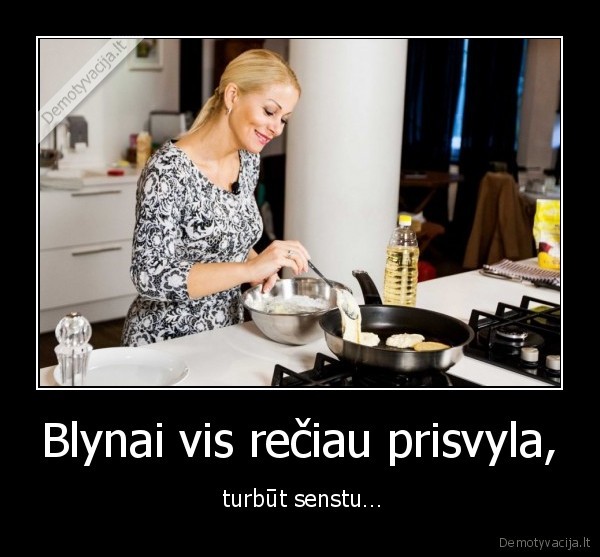 blynai,kepa,prisvyla,sensta