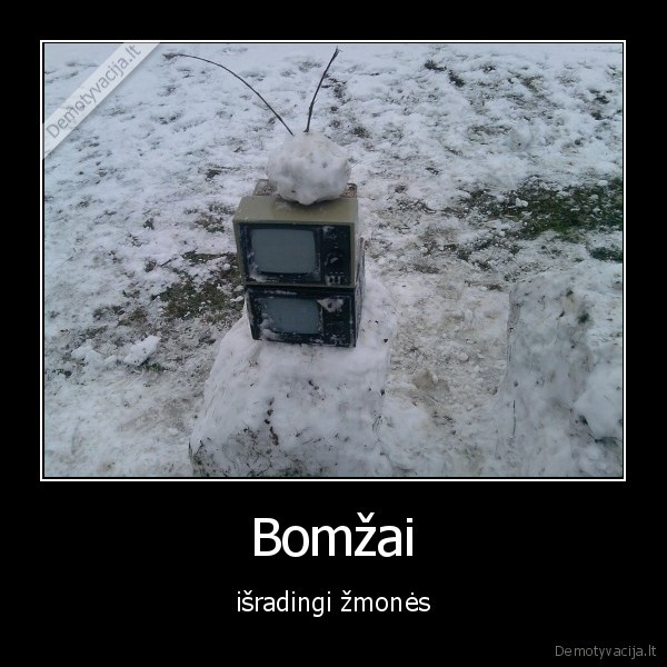 bomzai,isradingumas,zmogus