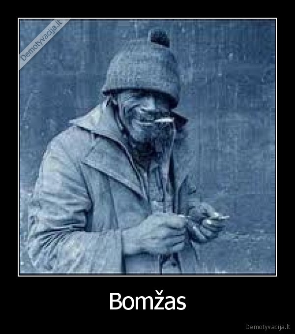 bomzas, ir, tiek