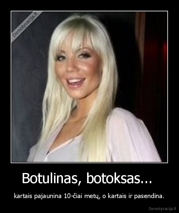 Botulinas, botoksas... 