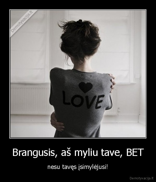 Brangusis, aš myliu tave, BET
