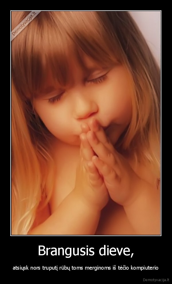 Brangusis dieve,