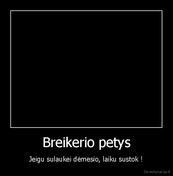 bajeris,patys,prikolas,breikas,breikeris,sokis,sokejas,muzika,alejandro