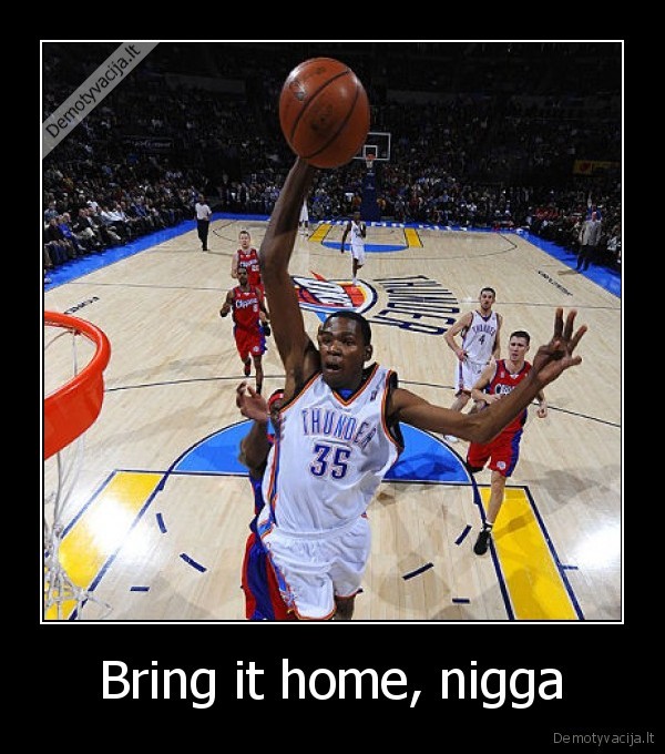 nigga,nigger,kevin, durant