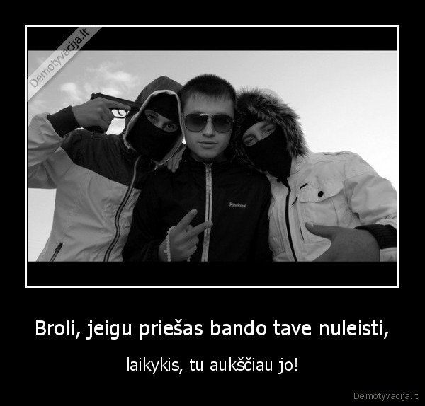 broli,priesas,nuleisti