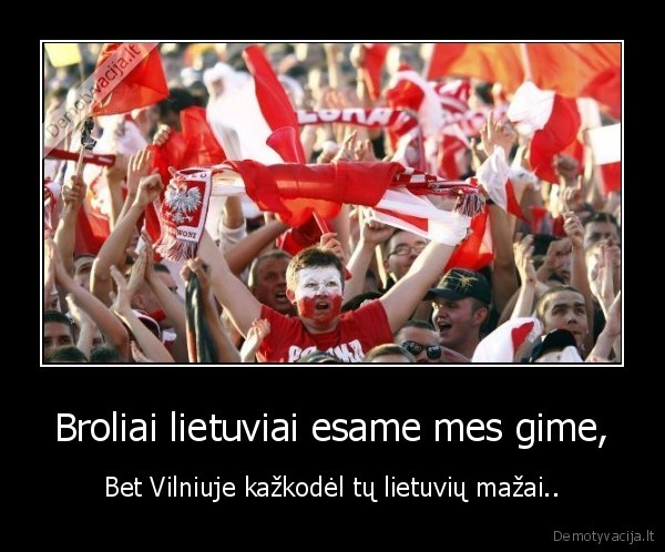 Broliai lietuviai esame mes gime,