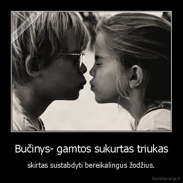 Bučinys- gamtos sukurtas triukas