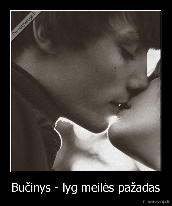 Bučinys - lyg meilės pažadas