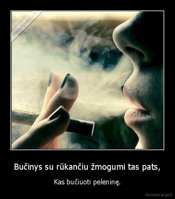 Bučinys su rūkančiu žmogumi tas pats,