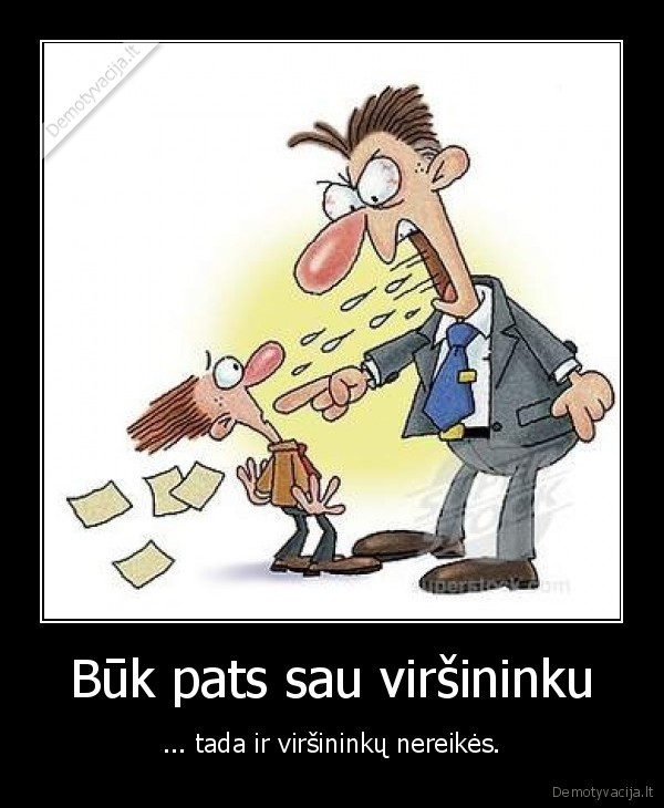 darbas, virsininkai, pinigai