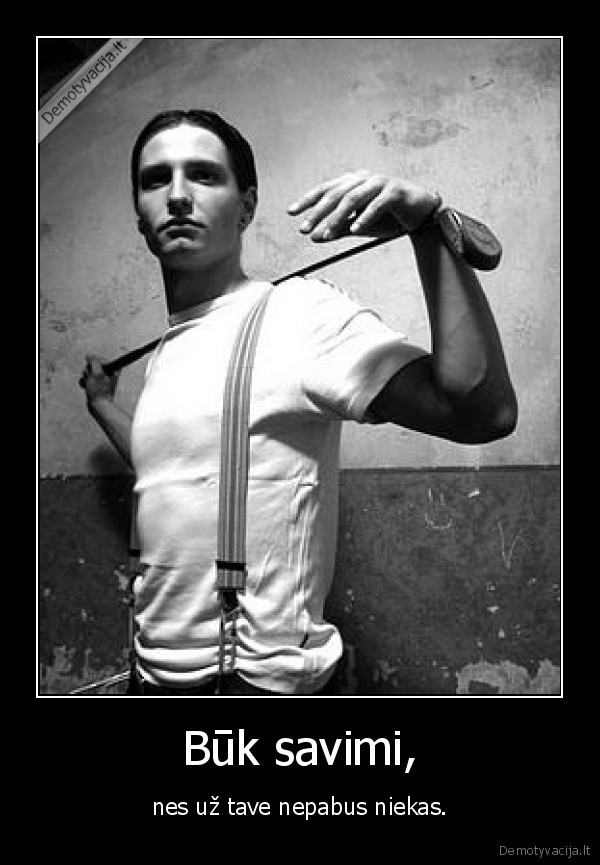 savas,gyvenimas,supratingumas