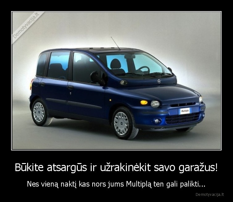multipla,garazas,atsargumas,gedos,nedaro
