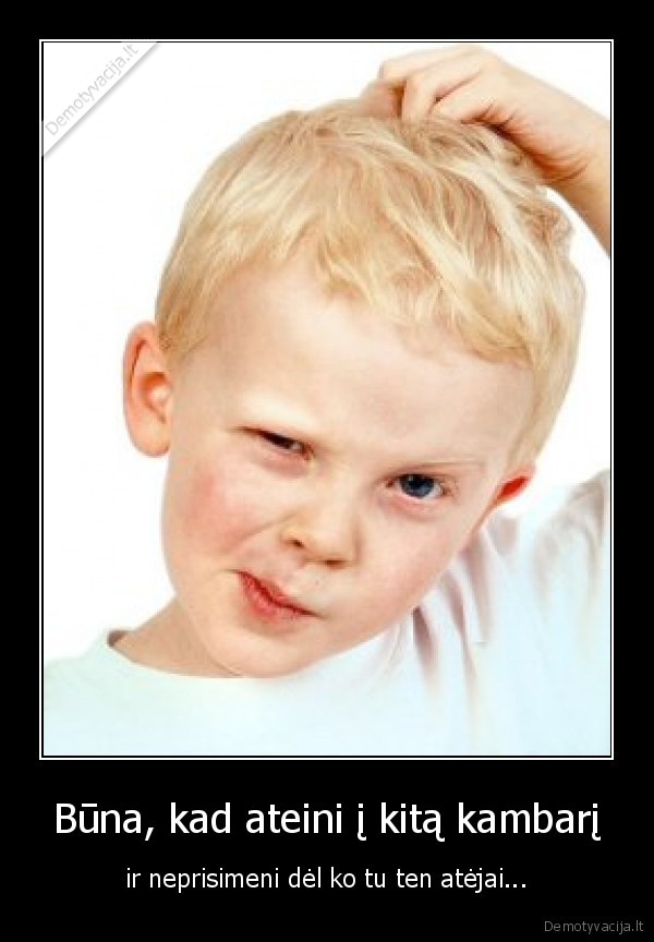 namai,skleroze,oj, blemba,wtf