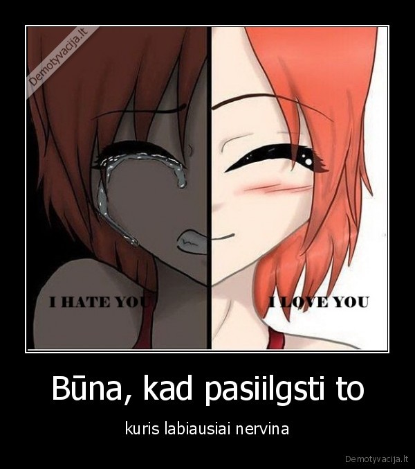 uzknisa,tas,jausmas,kai,myli,ta,kurio,nekenti,2012,pasaulio,pabaiga