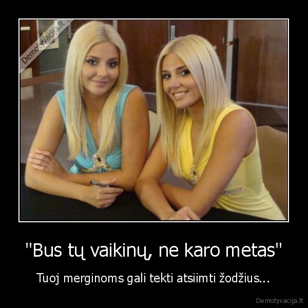 grazios, merginos,karas,dvynukes