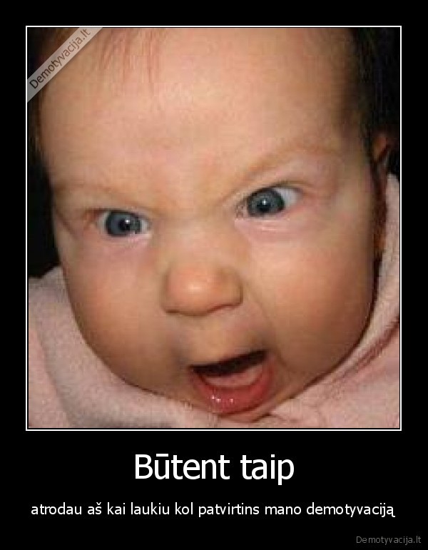 patvirtink, bent, sita,joking, geru, joniniu, varguoliai